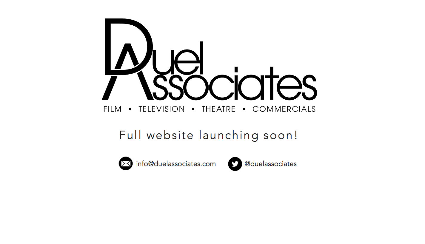 Duel Associates - Film - Television - Theatre - Commercials. Full website launching soon!
